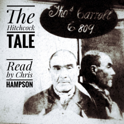 The Hitchcock Tale - A short spooky tale, read by Christopher Hampson