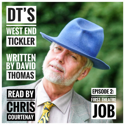 DT's West End Tickler - Episode 2: First Theatre Job