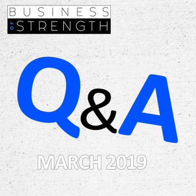 EP 37: Live Q & A (March 2019) with Joe Riggio and Dan Goodman
