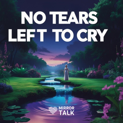 No Tears Left to Cry: Choosing Joy After Emotional Exhaustion