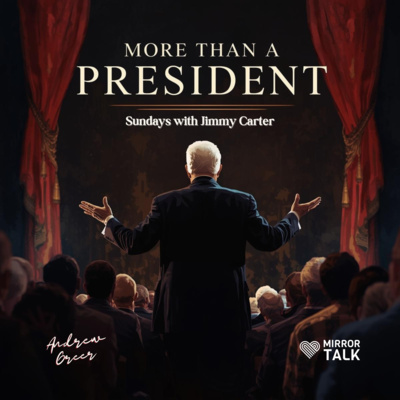 Andrew Greer: More Than a President—Sundays with Jimmy Carter
