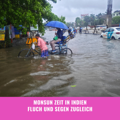 Wenn der Himmel aufreißt – Der Monsun in Indien