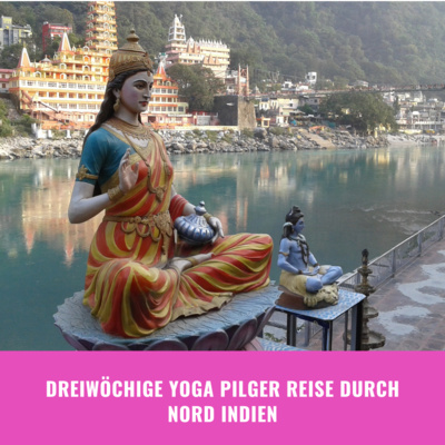 Dreiwöchige Yoga Pilgerreise durch Nordindien im September