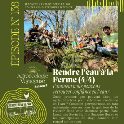 #138 Rendre l’eau à la Ferme (4/4) 💦👨🏼‍🌾 Partie 4 : Retrouver confiance en l'eau 