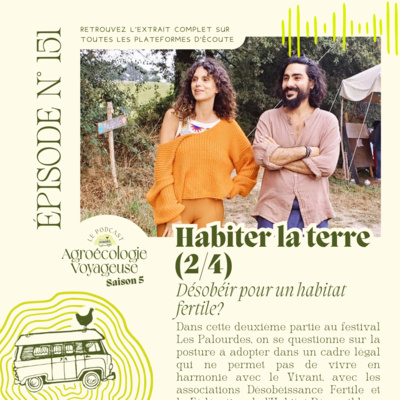 #151 Habiter la Terre (2/5) 🛖✊🦉 Désobéir pour un habitat fertile