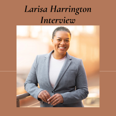 Larisa Harrington Interview