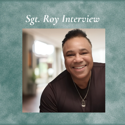 Sgt. Roy Interview