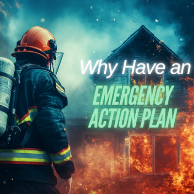 Why Have an Emergency Action Plan