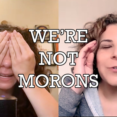 We're Not Morons
