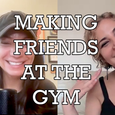 Making Friends at the Gym