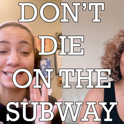 Don't Die on the Subway