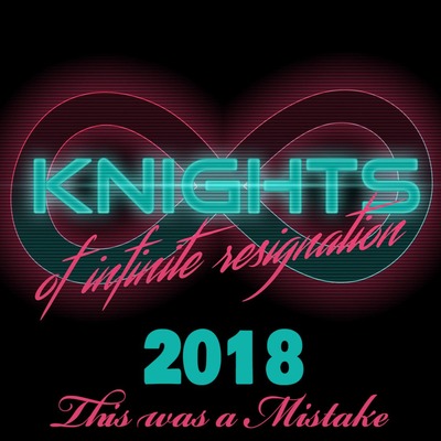 Knights of Infinite Resignation