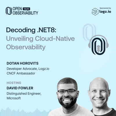 Decoding .NET8: Unveiling Cloud-Native Observability - OpenObservability Talks S4E09