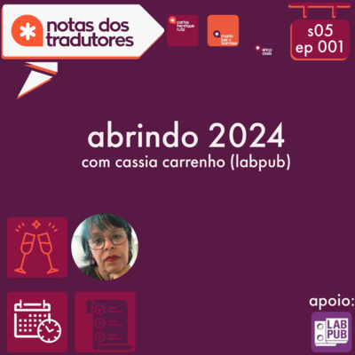 S5 E001 - ABRINDO 2024 - COM CASSIA CARRENHO (LABPUB)