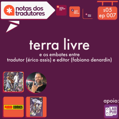 S5 EP 007 - TERRA LIVRE - E O EMBATE ENTRE TRADUTOR E EDITOR