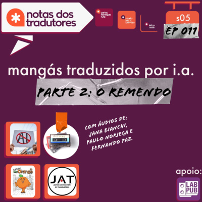 S5 EP011 - MANGÁS TRADUZIDOS POR I.A. PARTE 2 - O REMENDO