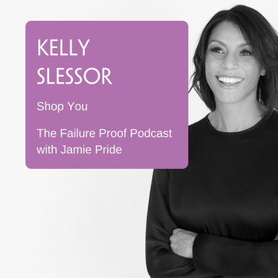 Ep 19: Kelly Slessor - Shop You