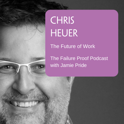 Ep 24: Chris Heuer - The Future of Work