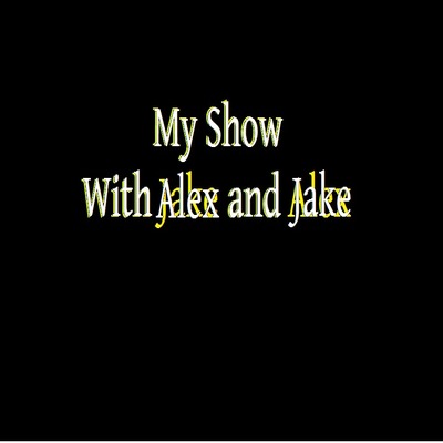 My Show with Alex and Jake Ep 16: Interviews with interesting dudes