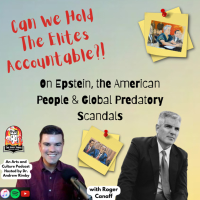 "Can We Hold The Elites Accountable?! On Epstein, the American People & Global Predatory Scandals"