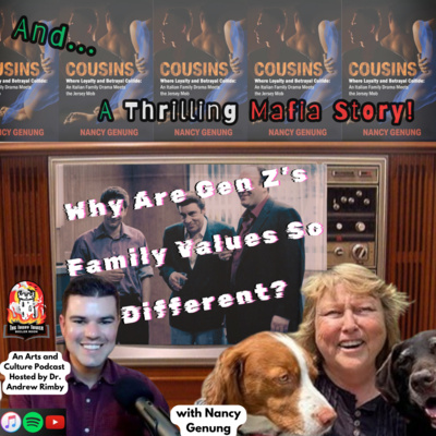 Why Are Gen Z's Family Values So Different? And... A Thrilling Mafia Story! (with author Nancy Genung)