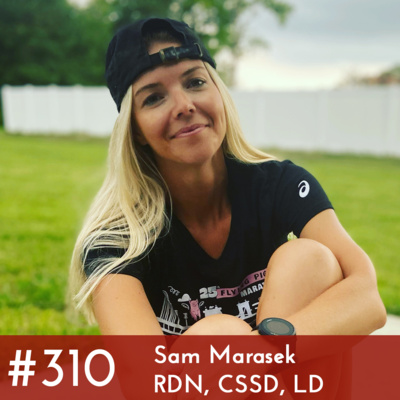 #310 - Sam Marasek, RDN, CSSD, LD