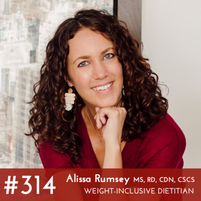 #314 - Alissa Rumsey, MS, RD, CDN, CSCS