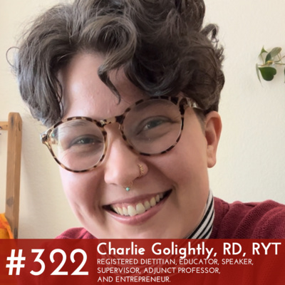 #322 - Charlie Golightly, RD, RYT