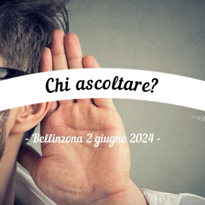 Chi ascoltare?