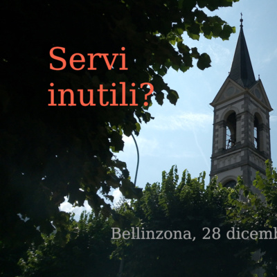 Servi inutili?