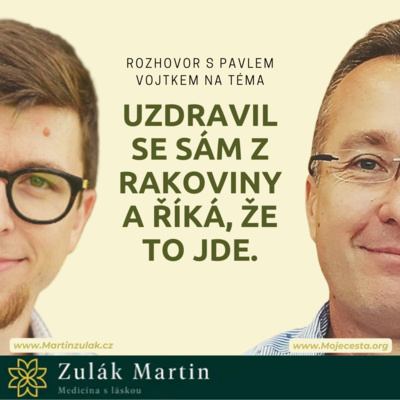 Speciální epizoda (Rozhovor) - Uzdravil se sám z rakoviny a říká, že to jde.