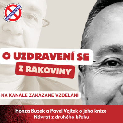 Povídání o uzdravení z rakoviny a knize Návrat z druhého břehu (na kanálu ZAKÁZANÉ VZDĚLÁNÍ)