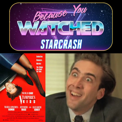 Vampire's Kiss (1988) - Because You Watched Starcrash