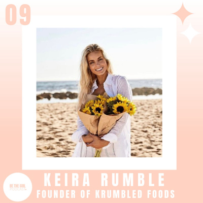 Episode 9 with Keira Rumble, founder of Krumbled Foods