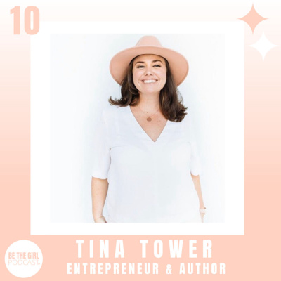 Episode 10 with Tina Tower, Business Woman, Entrepreneur & Author