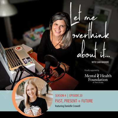 Let Me Overthink About... Past, Present + Future