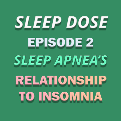 Sleep Apnea and its relationship to Insomnia