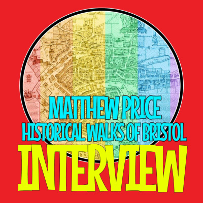 LGBT Q&A - Matthew Price - Historical Walks Of Bristol (Interview)