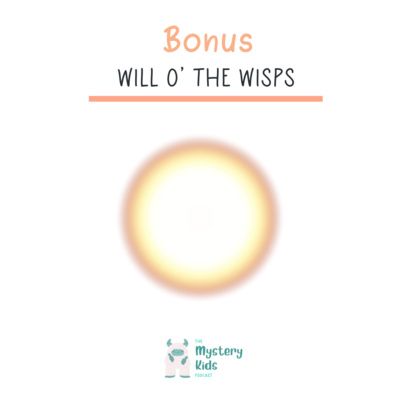 Will O’ the Wisps