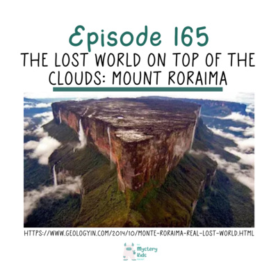 165: The Lost World on Top of the Clouds: Mount Roraima