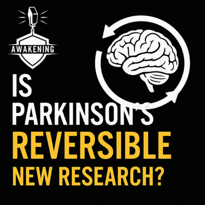 #381 Is Parkinsons Actually Reversible with New Research?