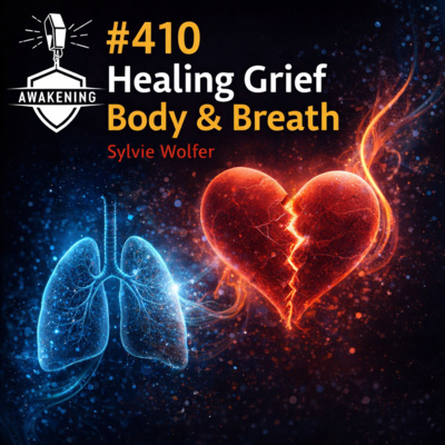 #410 Healing Grief Through Body & Breath: Sylvie Wolfer