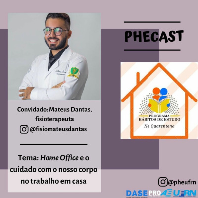 #05 - Home Office e o Cuidado com o Nosso Corpo no Trabalho em Casa (feat. Mateus Dantas)