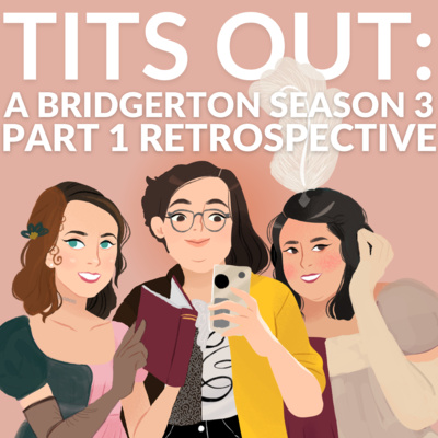 Episode 108: Polin - Bridgerton Season 3, Part 1 Review