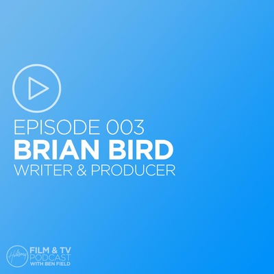 Hillsong Film & TV Podcast with Ben Field