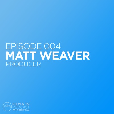 Hillsong Film & TV Podcast with Ben Field