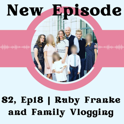 Ep 318 | Ruby Franke and Family Vlogging