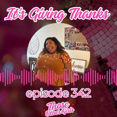 Ep 342 | It's Giving Thanks!