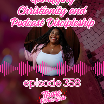 Ep 358 | Gamifying Christianity and Podcast Discipleship 