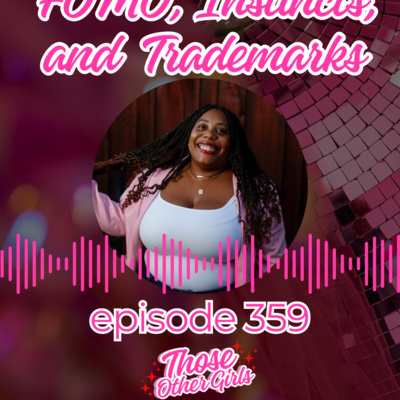Ep 359 | FOMO, Instincts, and Trademarks